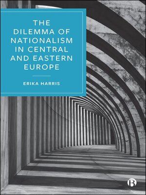 cover image of The Dilemma of Nationalism in Central and Eastern Europe
